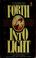 Cover of: Forth into light