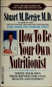 Cover of: How to be your own nutritionist