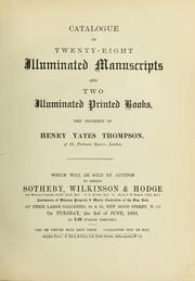 Cover of: Catalogue of twenty-eight illuminated manuscripts and two illuminated printed books by Henry Yates Thompson