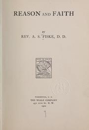 Cover of: Reason and faith by A. S. Fiske