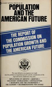 Cover of: Population and the American future by United States. Commission on Population Growth and the American Future., United States. Commission on Population Growth and the American Future