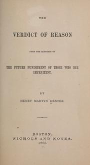 Cover of: The verdict of reason upon the question of the future punishment of those who die impenitent.