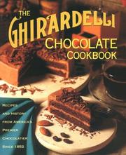 Cover of: The Ghirardelli chocolate cookbook