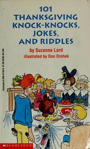 Cover of: 101 Thanksgiving knock-knocks, jokes, and riddles by Suzanne Lord