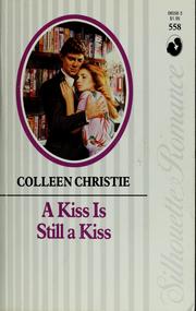 Cover of: A kiss is still a kiss | Colleen Christie