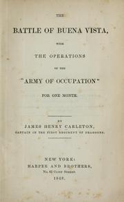 Cover of: The battle of Buena Vista: with the operations of the "Army of occupation" for one month.