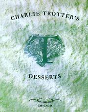 Cover of: Charlie Trotter's desserts by Charlie Trotter