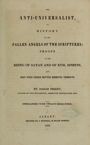 Cover of: The anti-universalists, or history of the fallen angels of the scriptures...