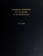 Cover of: A fundamental investigation into the machining of high strength steel