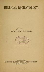 Cover of: Biblical eschatology by Alvah Hovey