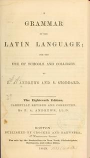 Cover of: A grammar of the Latin language by Ethan Allen Andrews