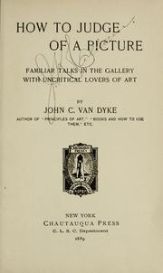 Cover of: How to judge of a picture by John Charles Van Dyke