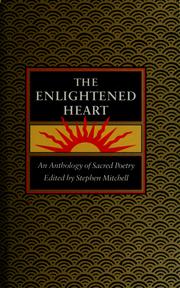Cover of: The Enlightened heart: an anthology of sacred poetry