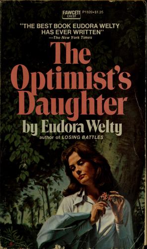 The optimist's daughter. by Eudora Welty