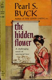 Cover of: The hidden flower by Pearl S. Buck, Pearl S. Buck