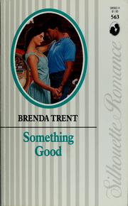 Cover of: Something good by Brenda Trent