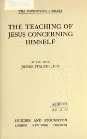 Cover of: The teaching of Jesus concerning Himself