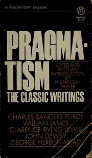 Cover of: Pragmatism, the Classic Writings
