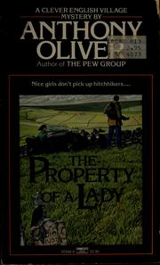 Cover of: The property of a lady by Anthony Oliver