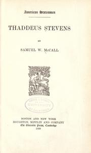 Cover of: Thaddeus Stevens. by Samuel W. McCall