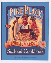 Cover of: Pike Place public market seafood cookbook by Braiden Rex-Johnson, Braiden Rex-Johnson