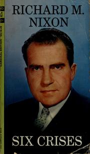 Cover of: Six crises by Nixon, Richard M.