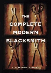 The complete modern blacksmith by Alexander George Weygers