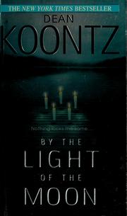 Cover of: By the light of the moon by Dean Koontz