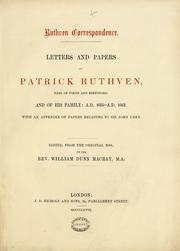 Cover of: Ruthven correspondence. Letters and papers of Patrick Ruthven, Earl of Forth and Brentford, and of his family, A.D. 1615 - A.D. 1662. With an appendix of papers relating to Sir John Urry