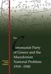 Cover of: The Communist Party of Greece and the Macedonian national problem 1918-1940