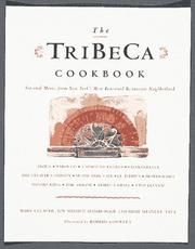 Cover of: The Tribeca Cookbook: A Collection of Seasonal Menus from New York's Most Renowned Restaurant Neighborhood