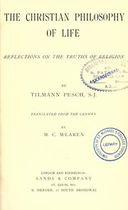 Cover of: The Christian philosophy of life: reflections on the truths of religion