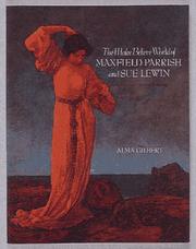 Cover of: The make believe world of Maxfield Parrish and Sue Lewin by Alma Gilbert-Smith
