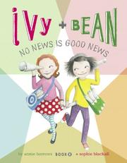 Cover of: Ivy + Bean: No News is Good News by 