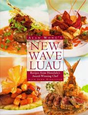 Cover of: Alan Wong's New Wave Luau: Recipes from Honolulu's Award-Winning Chef