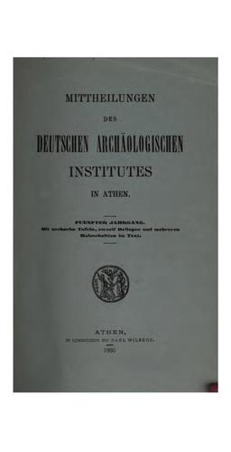 Mitteilungen des Deutschen archäologischen Instituts, athenische Abteilung. 5, 1880 by Deutsches Archäologisches Institut, Athenische Abteilung