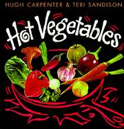 Cover of: Hot vegetables by Hugh Carpenter