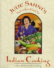 Cover of: Julie Sahni's introduction to Indian cooking.
