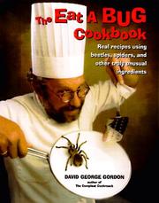 The Eat-a-Bug Cookbook by David G. Gordon