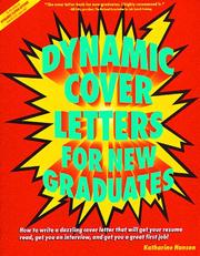 Cover of: Dynamic cover letters for new graduates | Katharine Hansen