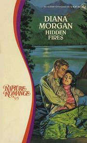 Cover of: Hidden Fires (Rapture Romance, No. 95) by Diana Morgan, Diana Morgan