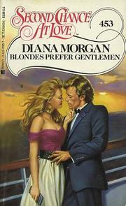 Cover of: Blondes Prefer Gentleman (Second Change at Love, No 453) by Diana Morgan