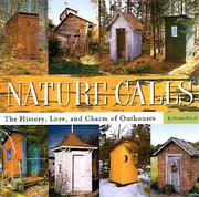 Cover of: Nature calls: the history, lore, and charm of outhouses