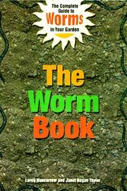 Cover of: The worm book: the complete guide to worms in your garden