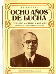Cover of: Ocho años de lucha by Gerardo Machado y Morales