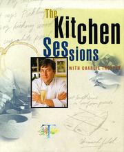 Cover of: The Kitchen sessions with Charlie Trotter by Charlie Trotter