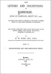 Cover of: The Letters and Inscriptions of Hammurabi, King of Babylon, about B.C. 2200, to which are added a Series of Letters of other Kings of the First Dynasty of Babylon: The original Babylonian Texts, edited from Tablets in the British Museum, with English Translations, Summaries of Contents, etc.