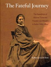 Cover of: The Fateful Journey. The expedition of Alexine Tinne and Theodor von Heuglin in Sudan (1863-1864). by 