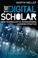 Cover of: The Digital Scholar