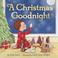 Cover of: A Christmas goodnight